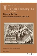 Janssens, J. Dunne (eds.) - Living in the City: Elites and their Residences, 1500-1900