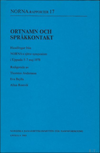 ANDERSSON, Thorsten, BRYLLA, Eva & ROSTVIK, Allan. - NORNA -RAPPORTES 17, ORTNAMN OCH SPRAKKONTAKT.