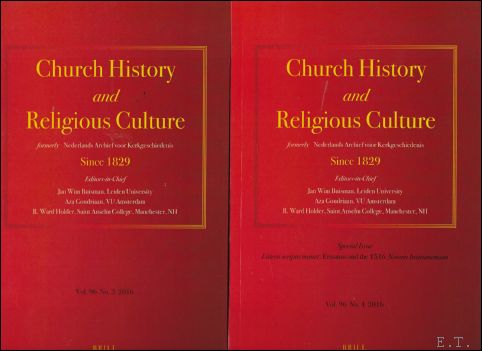 Edited by Jan Wim Buisman - Church History and Religious Culturerly: Vol. 96 No. 3 2016 Vol.96 No 4 2016