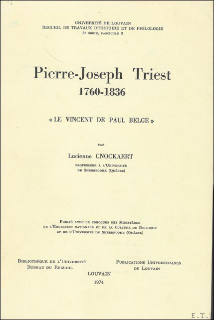Cnockaert, Lucienne. - Pierre Joseph Triest 1760 1836. Le Vincent de Paul Belge