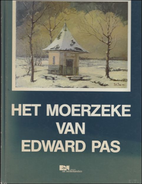 Marcel Verschelden. / Anton Wilderode - Moerzeke van Edward Pas.