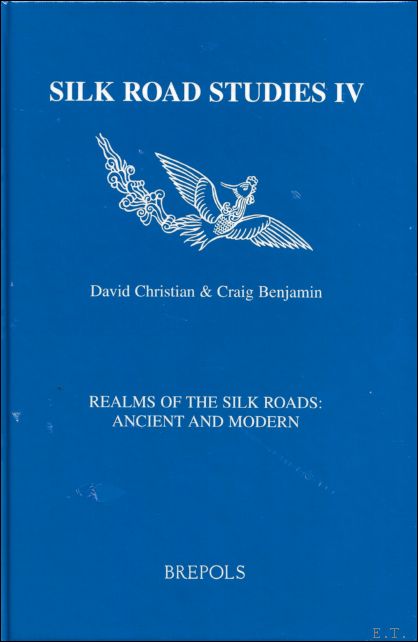 Christian, C. Benjamin (eds.) - Realms of the Silk Roads: Ancient and Modern.