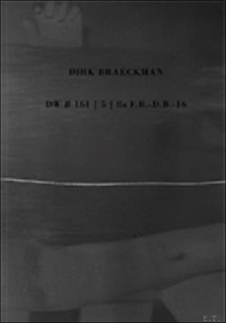 Christophe van Gerrewey. / Frederik Willem Daem - Dirk Braeckman Vita. DWB 161 | 5 | 8x F.B.-D.B.-16