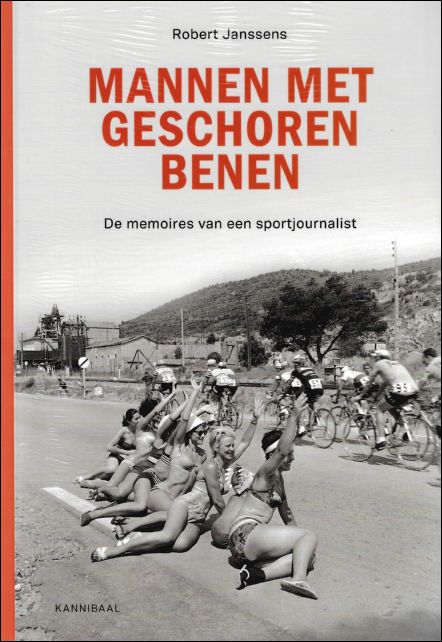 Robert Janssens - Mannen met geschoren benen de memoires van een sportjournalist