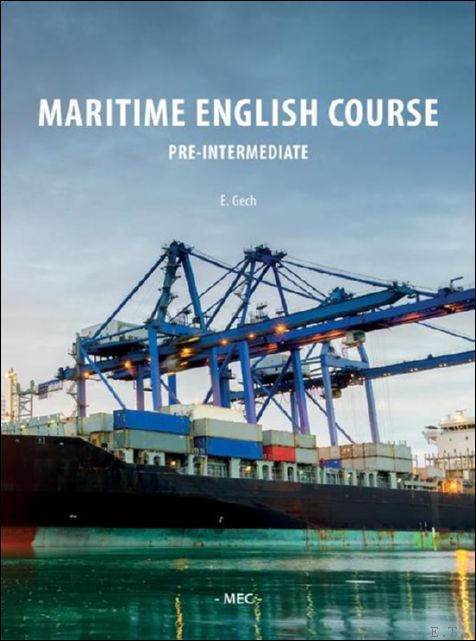 E. Gech - Maritime English Course. An English language instruction. study. Engels