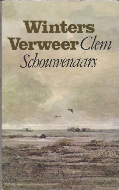 SCHOUWENAARS, Clem. - Winters Verweer, eerste druk.