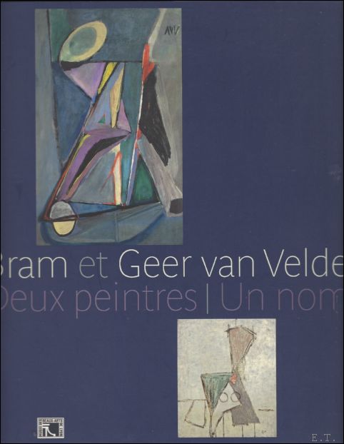Sylvie Raymond, Rainer Michael Mason - Bram et Geer van Velde: Deux peintres, un nom