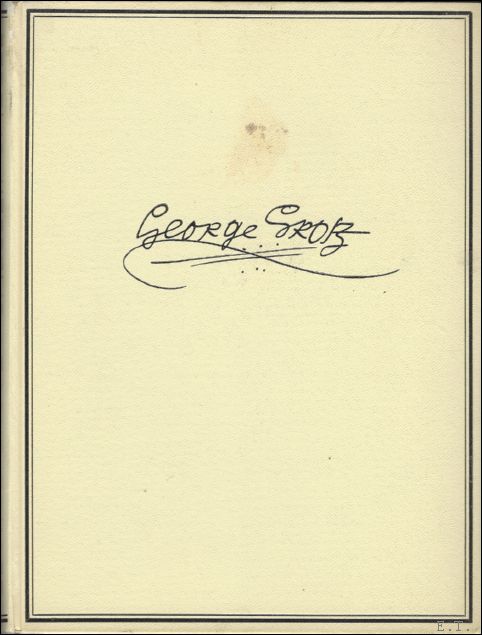 George Grosz [Georg Gross] / Walter Mehring Spiesser-Spiegel / Spiesserspiegel / sechzig Berliner Bilder / Selbst-Darstellung - George Grosz: Der Spiesser-Spiegel. 60 Berliner Bilder nach Zeichnungen mit einer Selbstdarstellung des Kunstlers