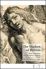 Diels. A. - Shadow of Rubens: Print Publishing in 17th-century Antwerp