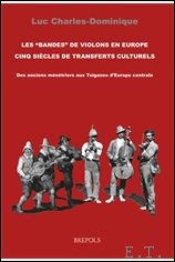 Charles-Dominique - bandes de violons en Europe : cinq siecles de transferts culturels