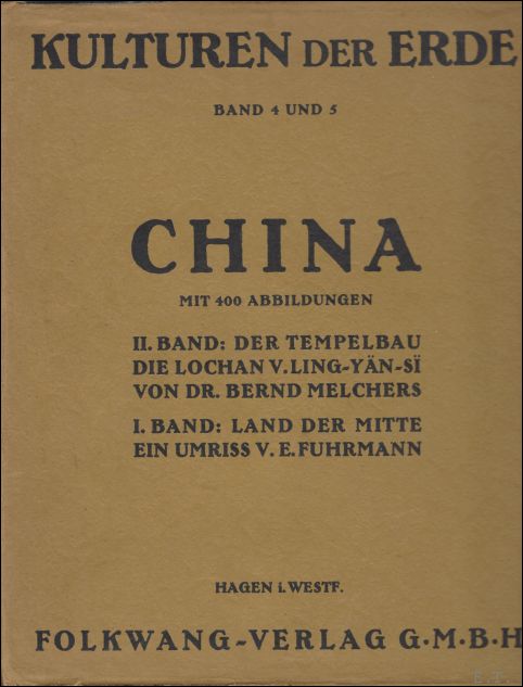 Melchers, Bernd. - China - II. Band,Der Tempelbau - Die Lochan von Ling-yan-si; Ein Hauptwerk buddhistischer Plastik
