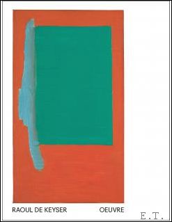 German, Jacobs, Lambrecht, van Cauteren. - Raoul De Keyser Oeuvre (NL)