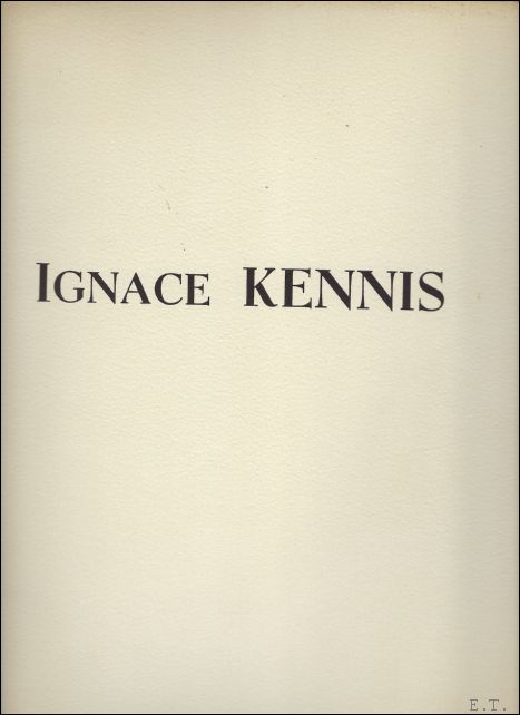 EREVE, Paul. / Ignace Kennis - Ignace Kennis, 1888 - 1973, Monografie.