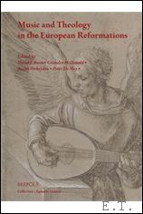 Burn, G. R. McDonald, J. Verheyden, P. De Mey (eds.) - Music and Theology in the European Reformations