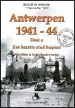 Jean Dillen, Andre Vandewynckel. - Antwerpen 1941-1944 Een bezette stad bespied. DEEL A