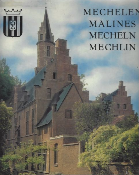 PELEMAN, Bert (samenst.). - MECHELEN - Malins - Mecheln - Mechlin. *