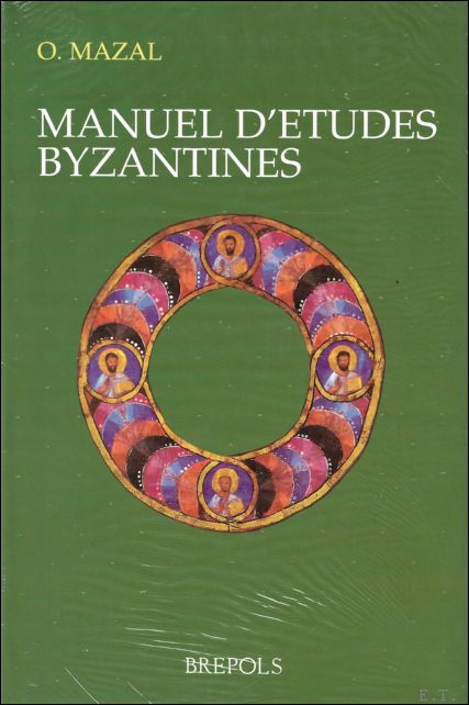 MAZAL, O. - MANUEL D' ETUDES BYZANTINES.