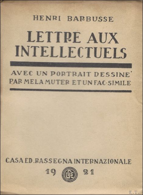 Barbusse Henri. - Lettre aux intellectuels. Avec un portrait dessin par Mela Muter et un fac-simile