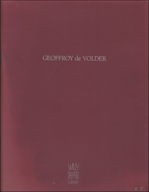 Jacques Sojcher - GEOFFROY de VOLDER Catalogue illustr de 1993 - Galerie Willy D'huysser