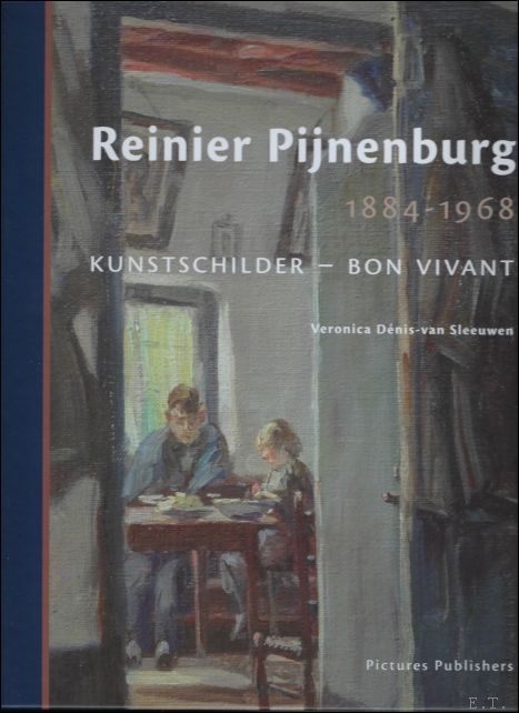 Dnis van Sleeuwen Veronica - Reinier Pijnenburg 1884-1968 kunstschilder - Bon Vivant