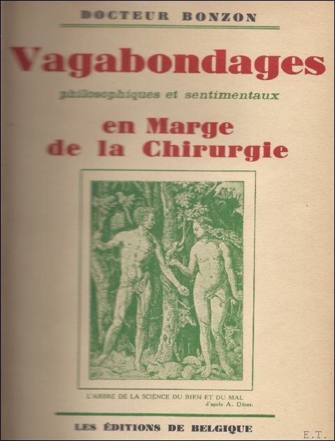 BONZON, CH, DR. - VAGABONDAGES PHILOSPHIQUES ET SENTIMENTEAUX EN MARGES DE LA CHIRURGIE.
