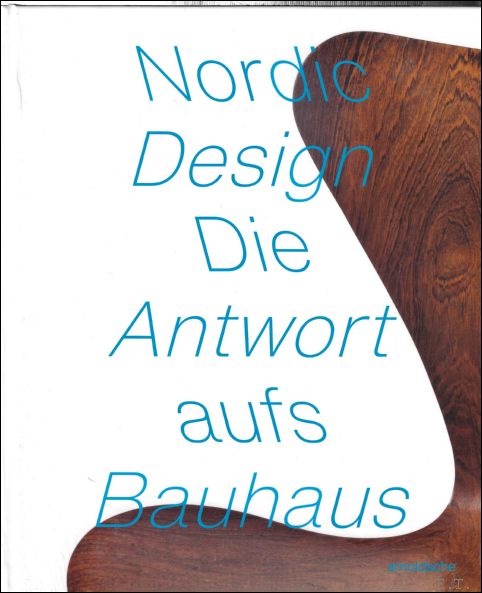 Tobias Hoffmann, - NORDIC DESIGN Die Antwort aufs Bauhaus