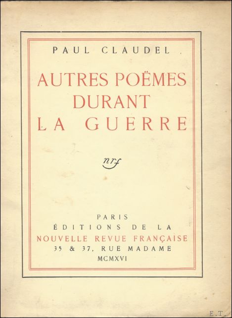 Claudel, Paul. - Autres poemes durant la guerre.