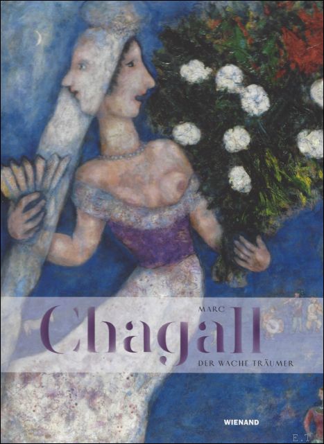 Markus Mller - Marc Chagall. Der wache Trumer
