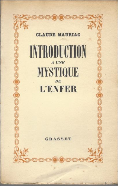 MAURIAC, Claude - Introduction  une Mystique de l'Enfer. L'oeuvre de Marcel Jouhandeau 1 /30 EX.
