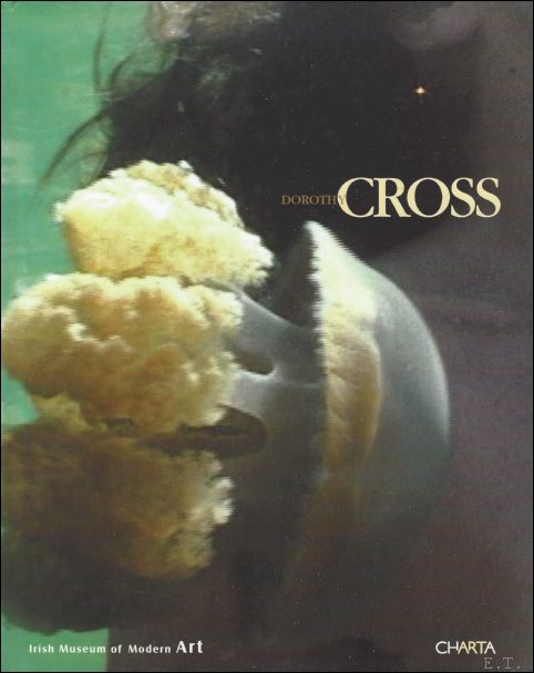 Marina Warner, Dorothy Cross, Ralph Rugoff (Editor), Patrick Murphy - Dorothy Cross