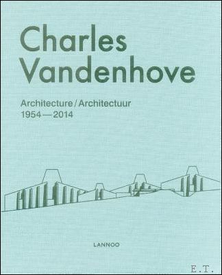 Bart Verschaffel / Jean-Franois Chevrier - Charles Vandenhove architecture