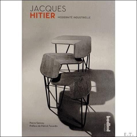 Gencey / Favardin - Jacques Hitier : Modernit industrielle