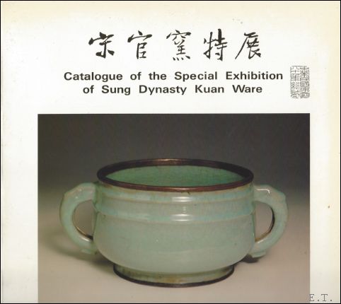 catalogue expo - Catalogue of the Special Exhibition of Sung Dynasty Kuan Ware National Palace Museum