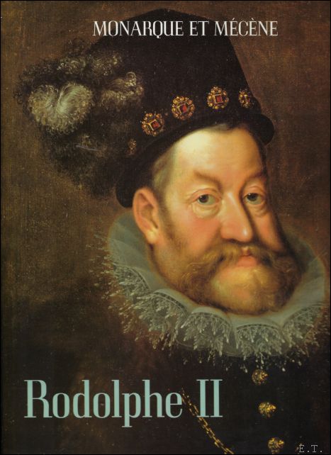 ELISKA FUCIKOVA - RODOLPHE II Monarque et mecene