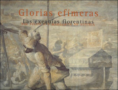Translation by Bietti M. - morte e la gloria Apparati funebri medicei per Filippo II di Spagna e Margherita d' Austria ; Firenze, Capelle Medicee, 13 marzo-27 giugno 1999