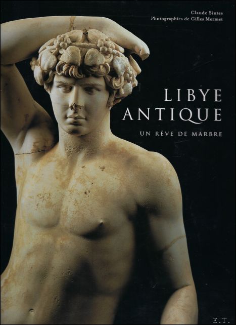 Claude Sintes - Libye antique-un rve de marbre