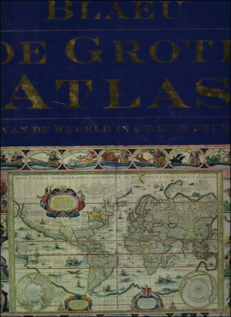 JOHN GOSS - Blaeu. De grote Atlas van de wereld in de 17de eeuw.