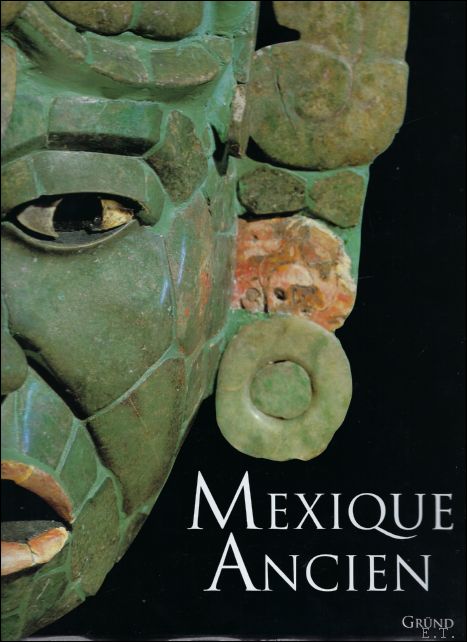 Maria Longhena, Marie-Paule Duverne - Mexique ancien : Histoire et culture des Mayas, Aztques et autres peuples prcolombiens