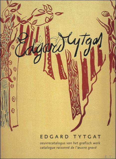 Taillaert, Pascal - Edgard Tytgat: oeuvrecatalogus van het grafisch werk = catalogue raisonn de l'oeuvre grav