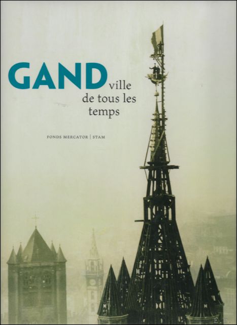 Marc Boone, Gita Deneckere - Gand ville de tous les temps