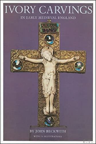 J. Beckwith - Ivory Carvings in Early Medieval England