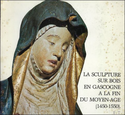 N/A - Sculpture sur bois en Gascogne a la fin du Moyen-Age (1450-1550)