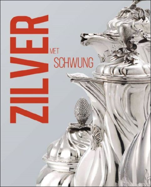 Lars Hendrikman, Paul A.E. Kerckhoffs, Janjaap Luijt, Stijn Huijts - Zilver met schwung collecties/connecties rondom Maastrichts zilver