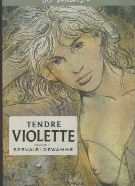 Dewamme Grard; Servais - Tendre Violette, L'Intgrale - volume 1. HC.