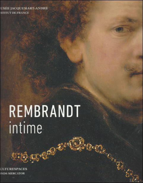 Claire Durand-Ruel et Jacques-Sylvain Klein (red.) - Rembrandt intime.