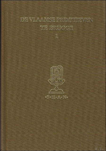 SCHOUTEET, ALBERT. - DE VLAAMSE PRIMITIEVEN TE BRUGGE ( Volume II ).