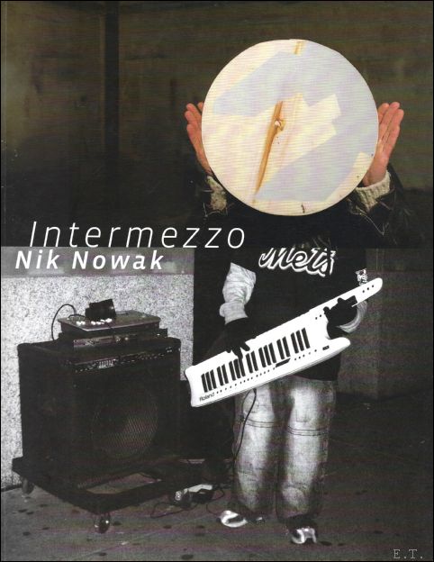 Nik Nowak - Intermezzo. (Katalog Werkschau 2005- 2011)