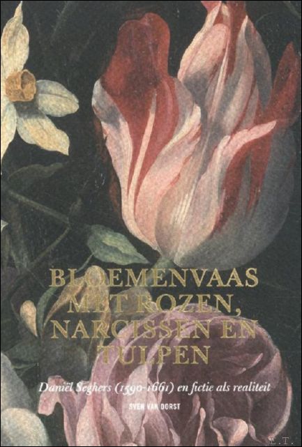 Sven van Dorst - Bloemenvaas met rozen, narcissen en tulpen Tussen fictie en realiteit