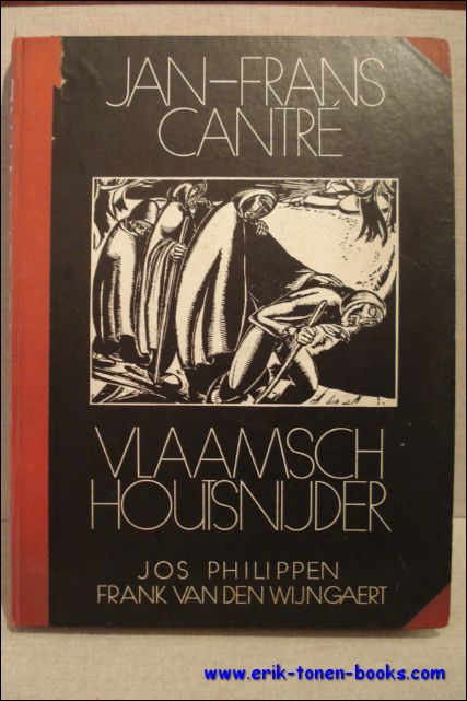 PHILIPPEN, VAN DEN WIJNGAERT. - JAN FRANS CANTRE. VLAAMSCH HOUTSNIJDER.