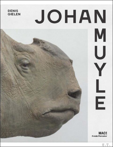 Denis Gielen - JOHAN MUYLE, Oeuvres 1982 -2020 works; Expo: 20/12/2020 - 18/04/2021, MACS, Grande Hornu